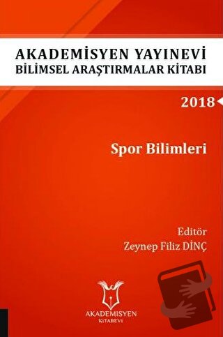 Spor Bilimleri (AYBAK 2018 Eylül) - Zeynep Filiz Dinç - Akademisyen Ki