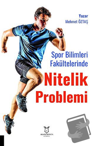 Spor Bilimleri Fakültelerinde Nitelik Problemi: Öğretim Elemanı ve Öğr