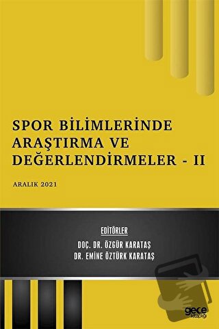 Spor Bilimlerinde Araştırma ve Değerlendirmeler 2 - Aralık 2021 - Özgü