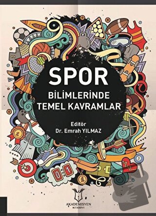 Spor Bilimlerinde Temel Kavramlar - Emrah Yılmaz - Akademisyen Kitabev