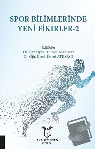 Spor Bilimlerinde Yeni Fikirler-2 - Davut Atılgan - Akademisyen Kitabe