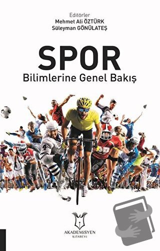 Spor Bilimlerine Genel Bakış - Mehmet Ali Öztürk - Akademisyen Kitabev