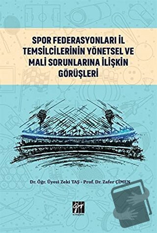 Spor Federasyonları İl Temsilcilerinin Yönetsel ve Mali Sorunlarına İl