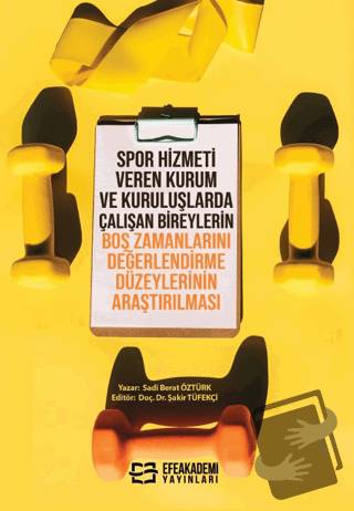 Spor Hizmeti Veren Kurum ve Kuruluşlarda Çalışan Bireylerin Boş Zamanl