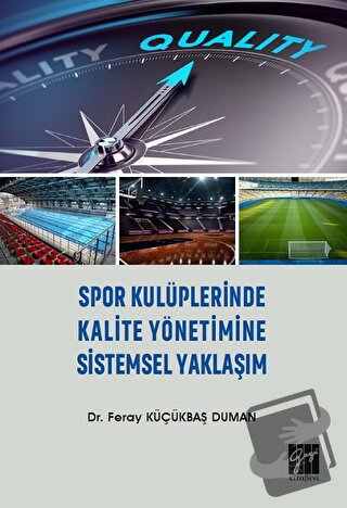 Spor Kulüplerinde Kalite Yönetimine Sistemsel Yaklaşım - Feray Küçükba