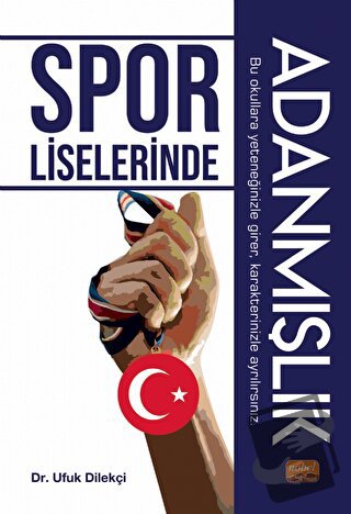 Spor Liselerinde Adanmışlık - Ufuk Dilekçi - Nobel Bilimsel Eserler - 