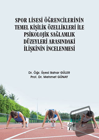 Spor Lisesi Öğrencilerinin Temel Kişilik Özellikleri İle Psikolojik Sa