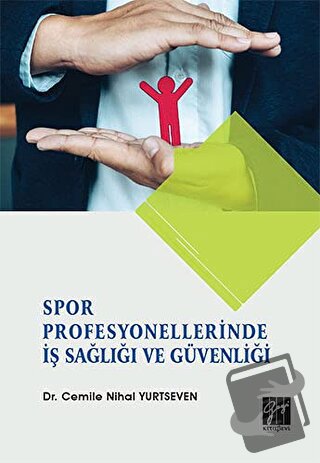 Spor Profesyonellerinde İş Sağlığı ve Güvenliği - Cemile Nihal Yurtsev