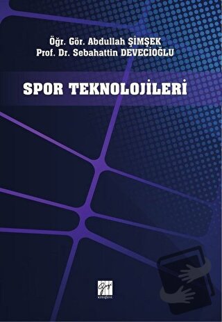 Spor Teknolojileri - Abdullah Şimşek - Gazi Kitabevi - Fiyatı - Yoruml