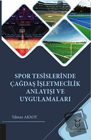 Spor Tesislerinde Çağdaş İşletmecilik Anlayışı ve Uygulamaları - Yılma