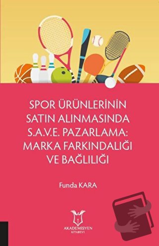 Spor Ürünlerinin Satın Alınmasında S.A.V.E. Pazarlama: Marka Farkındal