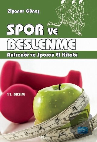 Spor ve Beslenme - Ziyanur Güneş - Nobel Akademik Yayıncılık - Fiyatı 