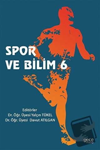 Spor ve Bilim 6 - Davut Atılgan - Gece Kitaplığı - Fiyatı - Yorumları 