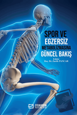 Spor ve Egzersiz Metabolizmasına Güncel Bakış - Zarife Pancar - Efe Ak