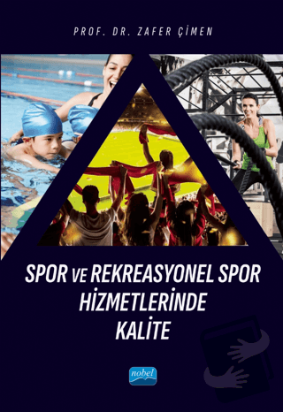 Spor ve Rekreasyonel Spor Hizmetlerinde Kalite - Zafer Çimen - Nobel A