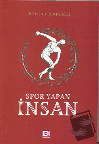 Spor Yapan İnsan - Attilla Erdemli - E Yayınları - Fiyatı - Yorumları 