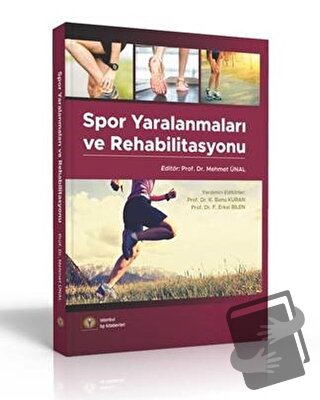 Spor Yaralanmaları ve Rehabilitasyon - Mehmet Ünal - İstanbul Tıp Kita