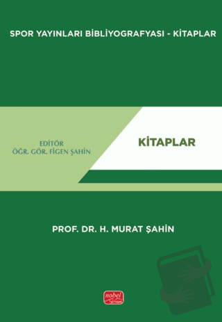 Spor Yayınları Bibliyografyası - Kitaplar - H. Murat Şahin - Nobel Bil