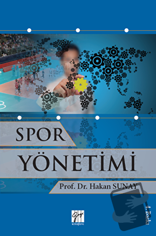 Spor Yönetimi - Hakan Sunay - Gazi Kitabevi - Fiyatı - Yorumları - Sat