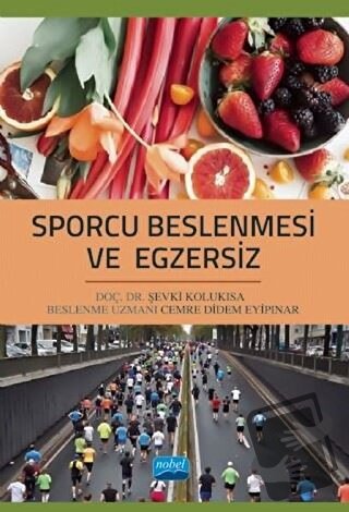 Sporcu Beslenmesi ve Egzersiz - Cemre Didem Eyipınar - Nobel Akademik 