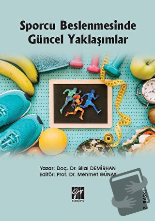 Sporcu Beslenmesinde Güncel Yaklaşımlar - Bilal Demirhan - Gazi Kitabe