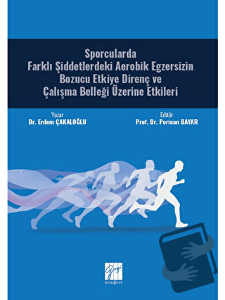 Sporcularda Farklı Şiddetlerdeki Aerobik Egzersizin Bozucu Etkiye Dire