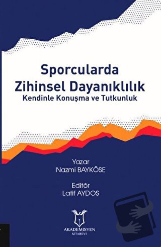 Sporcularda Zihinsel Dayanıklılık Kendinle Konuşma ve Tutkunluk - Nazm