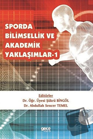 Sporda Bilimsellik ve Akademik Yaklaşımlar 1 - Abdullah Sencer Temel -