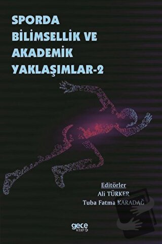 Sporda Bilimsellik ve Akademik Yaklaşımlar 2 - Ali Türker - Gece Kitap