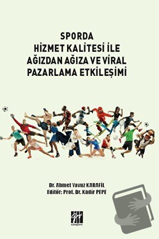 Sporda Hizmet Kalitesi İle Ağızdan Ağıza ve Viral Pazarlama Etkileşimi