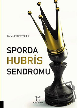 Sporda Hubris Sendromu - Övünç Erdeveciler - Akademisyen Kitabevi - Fi