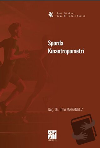 Sporda Kinantropometri - İrfan Marangoz - Gazi Kitabevi - Fiyatı - Yor