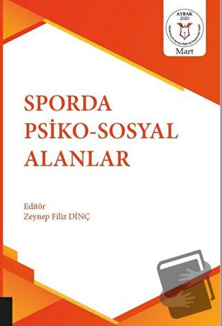 Sporda Psiko-Sosyal Alanlar - Zeynep Filiz Dinç - Akademisyen Kitabevi