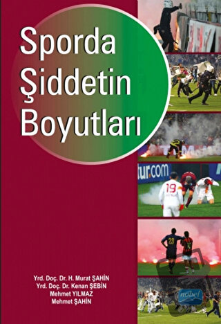 Sporda Şiddetin Boyutları - H. Murat Şahin - Nobel Akademik Yayıncılık