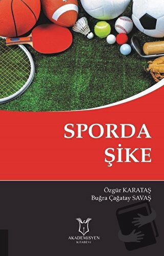 Sporda Şike - Buğra Çağatay Savaş - Akademisyen Kitabevi - Fiyatı - Yo