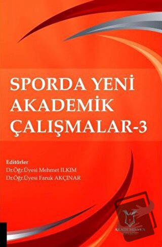 Sporda Yeni Akademik Çalışmalar - 3 - Mehmet Ilkım - Akademisyen Kitab