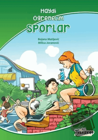 Sporlar - Haydi Öğrenelim - Bojana Matijevic - Teleskop Popüler Bilim 