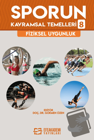 Sporun Kavramsal Temelleri-8: Fiziksel Uygunluk - Gökmen Özen - Efe Ak