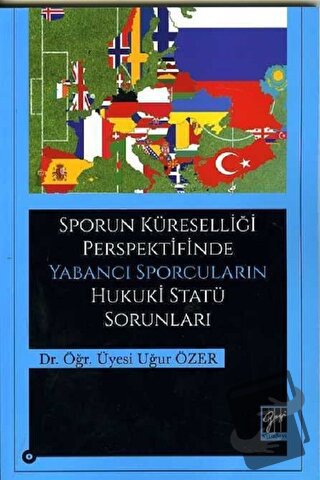 Sporun Küreselliği Perspektifinde Yabancı Sporcuların Hukuki Statü Sor