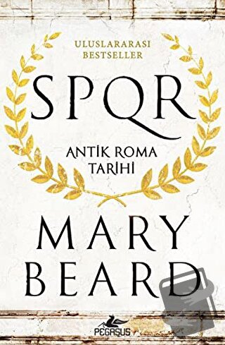 SPQR - Antik Roma Tarihi - Mary Beard - Pegasus Yayınları - Fiyatı - Y