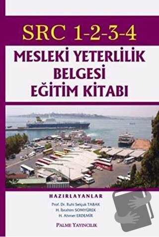 SRC 1-2-3-4 Mesleki Yeterlilik Belgesi Eğitim Kitabı - H. Ahmet Erdemi