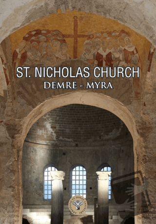 St. Nicholas Church Demre - Myra - Vera Bulgurlu - Arkeoloji ve Sanat 