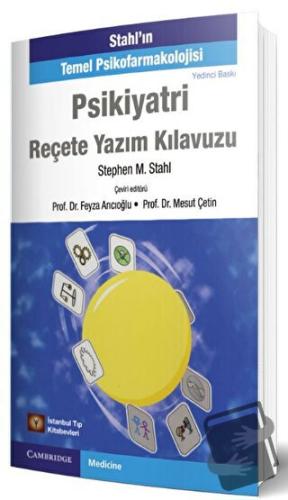 Stahl’ın Temel Psikofarmakolojisi - Reçete Yazım Kılavuzu - Stephen M.