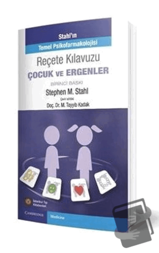 Stahl'ın Reçete Klavuzu Çocuk Ve Ergenler - Stephen M. Stahl - İstanbu