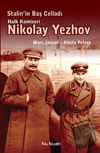 Stalin’in Baş Celladı Halk Komiseri Nikolay Yezhov - Marc Jansen - Kal