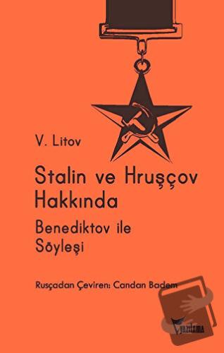 Stalin ve Hruşçov Hakkında - V. Litov - Yazılama Yayınevi - Fiyatı - Y