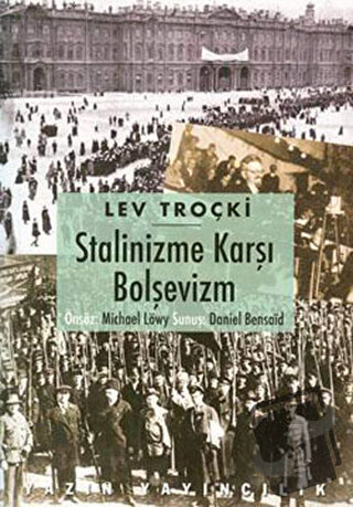 Stalinizme Karşı Bolşevizm - Lev Davidoviç Troçki - Yazın Yayıncılık -