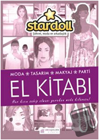 Stardoll El Kitabı - Şöhret, Moda ve Arkadaşlık - Kolektif - Akıl Çele