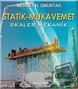 Statik - Mukavemet (Skaler Mekanik) - Mehmet H. Omurtag - Birsen Yayın