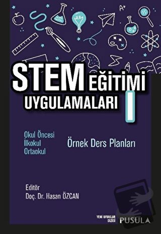 STEM Eğitimi Uygulamaları 1 - Hasan Özcan - Pusula Yayıncılık - Fiyatı